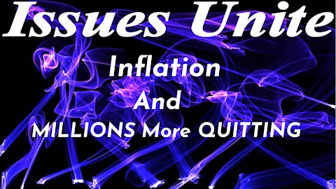 Inflation And MILLIONS More QUITTING