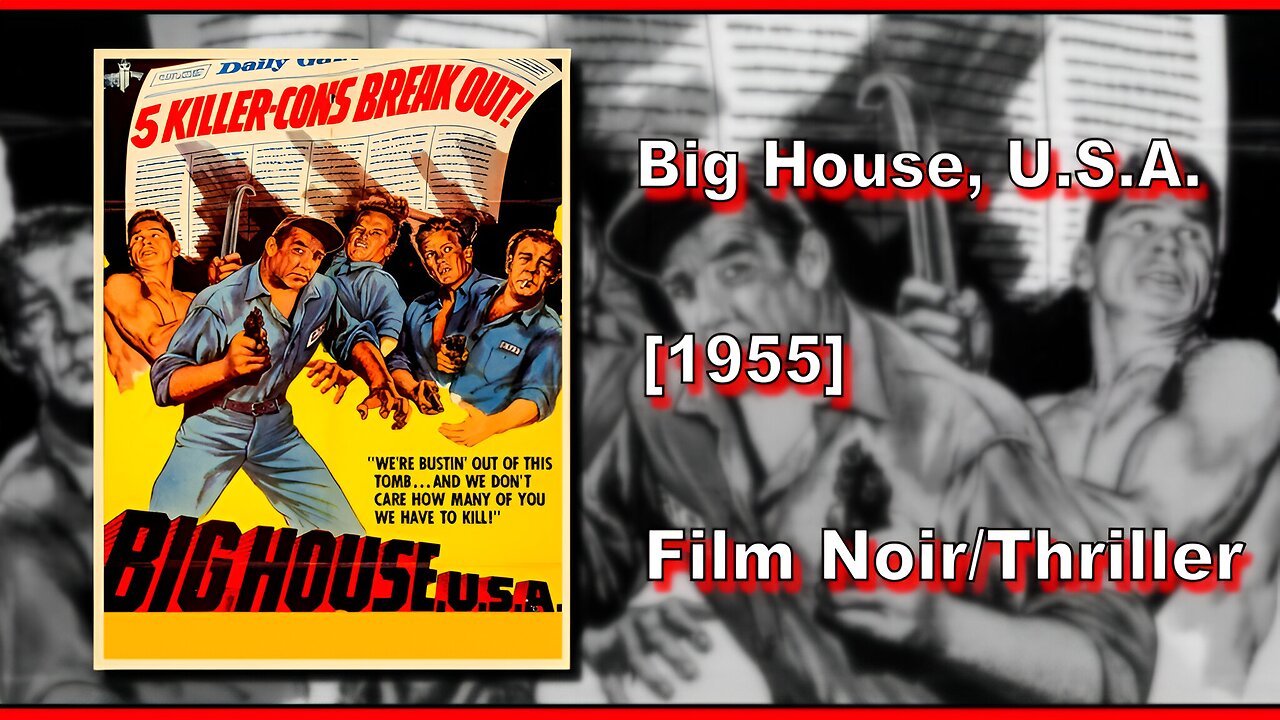 Big House, U.S.A. (1955) | FILM NOIR/THRILLER | FULL MOVIE