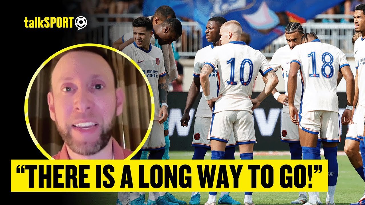 Ben Jacobs BELIEVES Chelsea Should Be CONTENT With Pre-Season Despite POOR RESULTS! 🔵🔥 | NE