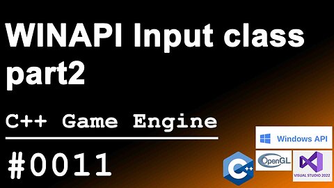 C++ Game Engine｜0011｜WINAPI Input Class part2