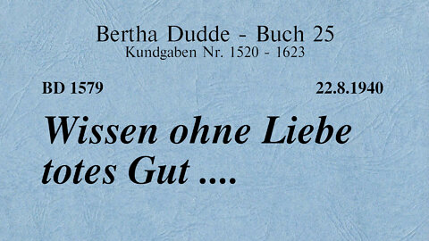 BD 1579 - WISSEN OHNE LIEBE TOTES GUT ....