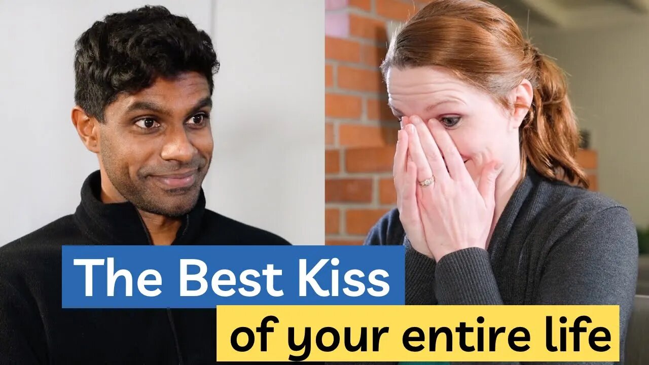 What was the best kiss of your entire life? | Meaningful Conversations Part 2