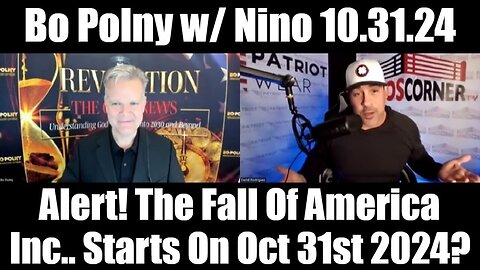 Bo Polny & David Nino Rodriguez - Alert! The Fall Of America Inc.. Starts On Oct 31st 2024?