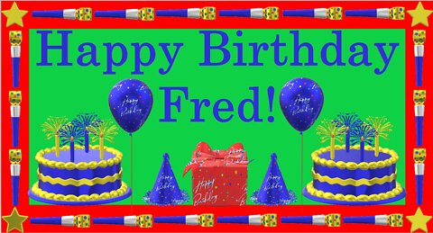 Happy Birthday 3D - Happy Birthday Fred - Happy Birthday To You - Happy Birthday Song