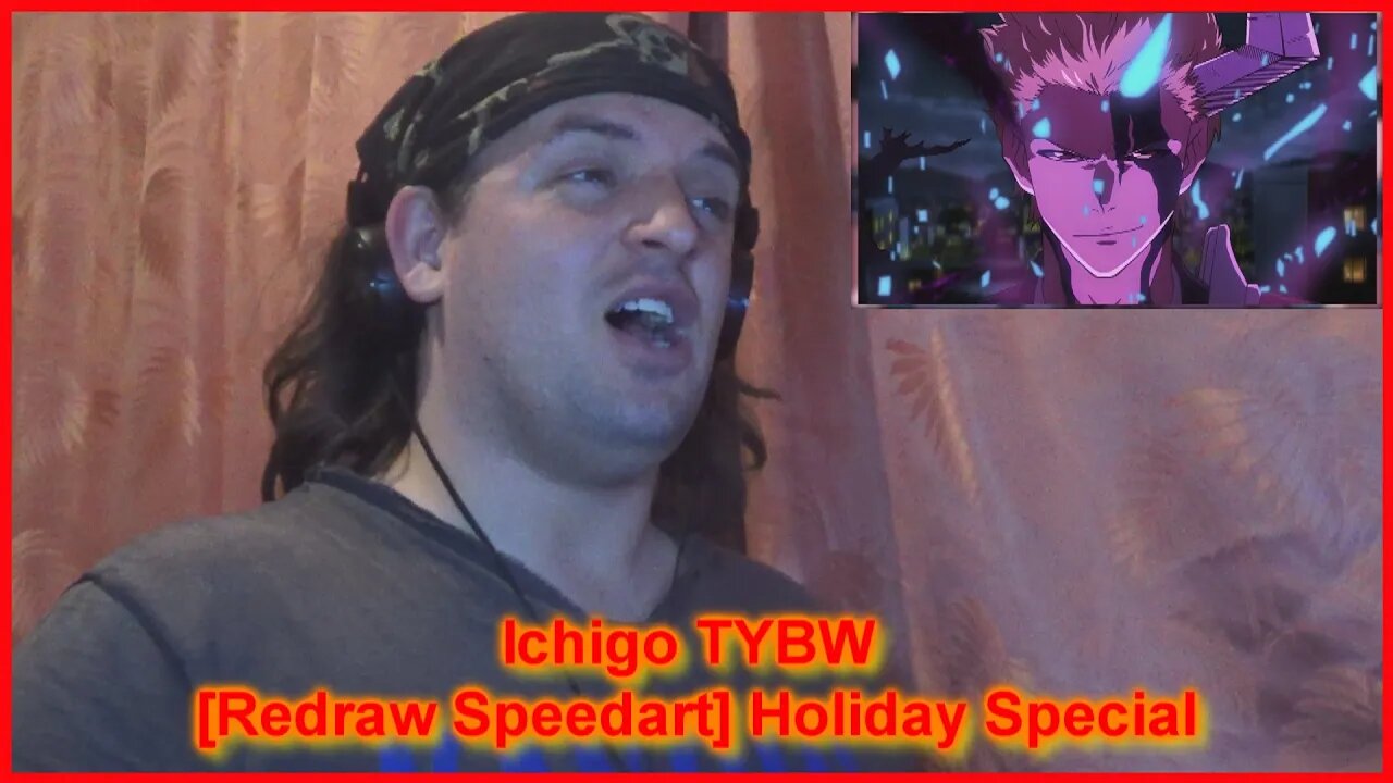 Reaction: Ichigo TYBW [Redraw Speedart] Holiday Special