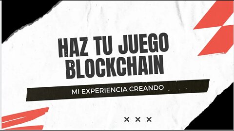 Cómo Se Hace Un Juego Blockchain!