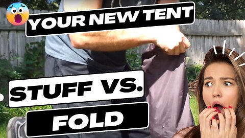 Should a Beginner Stuff or Fold a Tent?