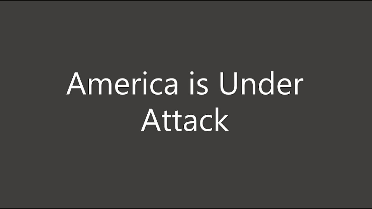 America is Under Attack