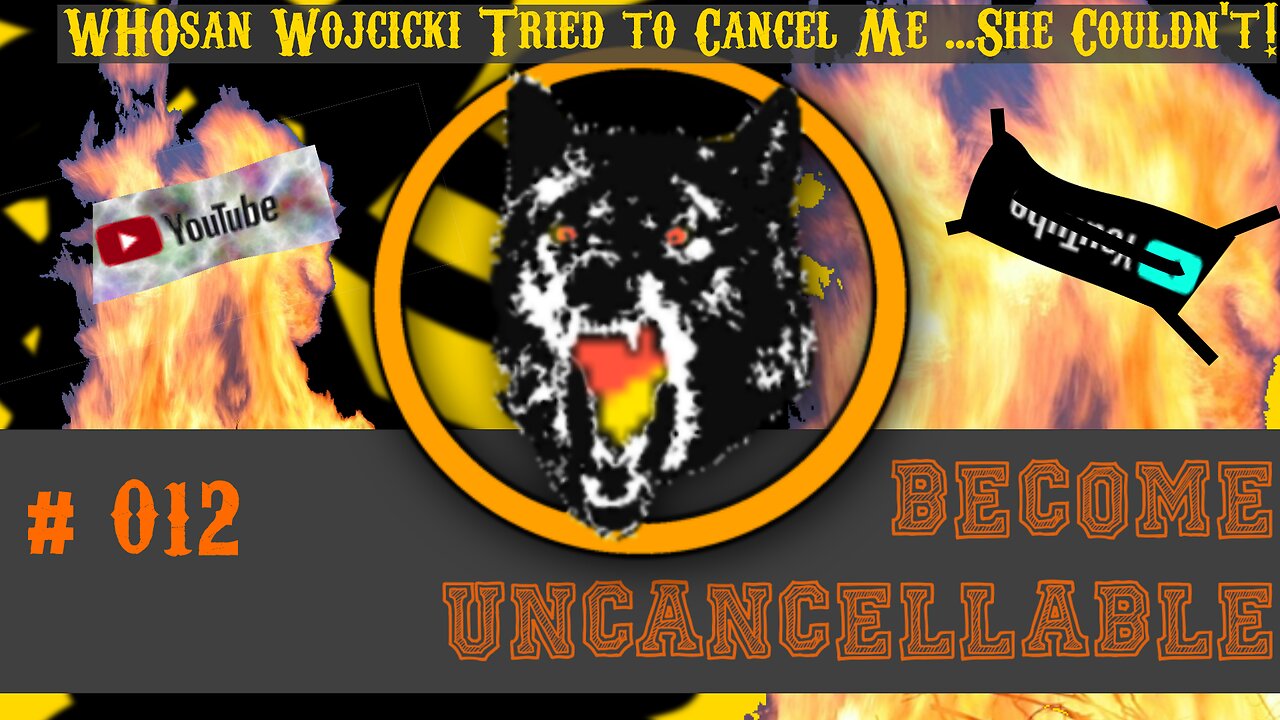 BU #012 - Susan Wojcicki Tried to Cancel Me... She Couldn't