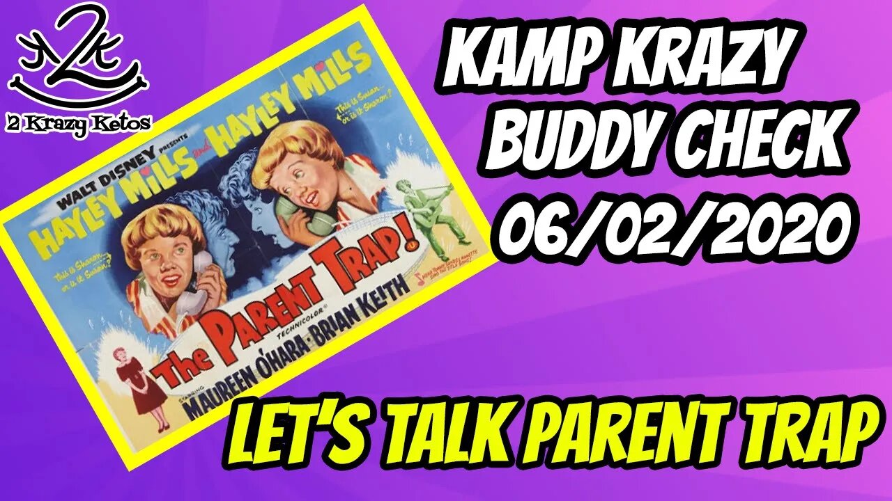 Kamp Krazy Buddy Check - Let's talk about the Parent Trap