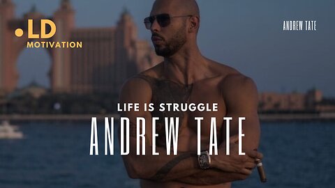 LIFE IS STRUGGLE - ANDREW TATE MOTIVATIONAL SPEECH