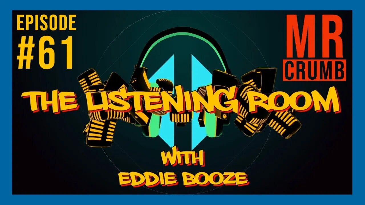 The Listening Room with Eddie Booze - #61 (Mr. Crumb)