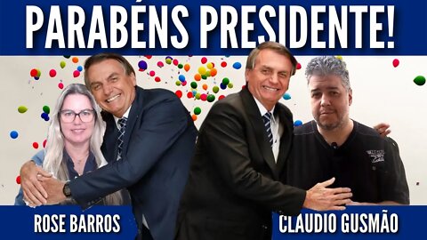 Parabéns Presidente Jair Messias Bolsonaro!