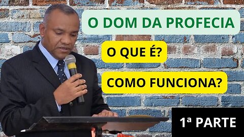 O DOM DA PROFECIA - 1 PARTE #profecia #estudobiblico #profetizar