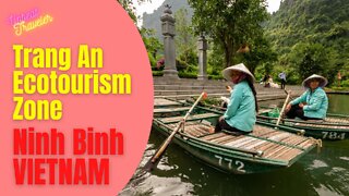 Trang An Ecotourism Zone, Ninh Binh, Vietnam