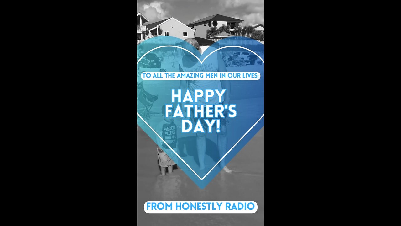 Happy Father’s Day! God has empowered you to lead well! | Honestly Radio Podcast