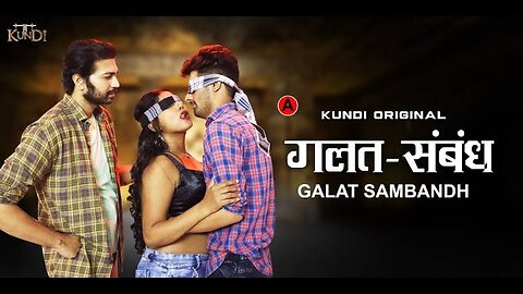 Galat Sambandh || Hot Webseries