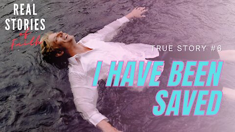 I Have Been Saved // Real Christian Testimony // Real Stories of Faith
