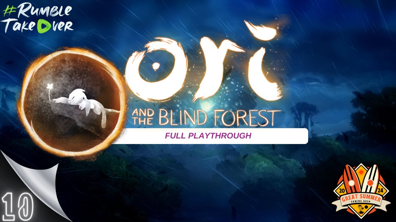 Summer Games [EP10]: Ori and the Blind Forest [10/100] | Rumble Gaming
