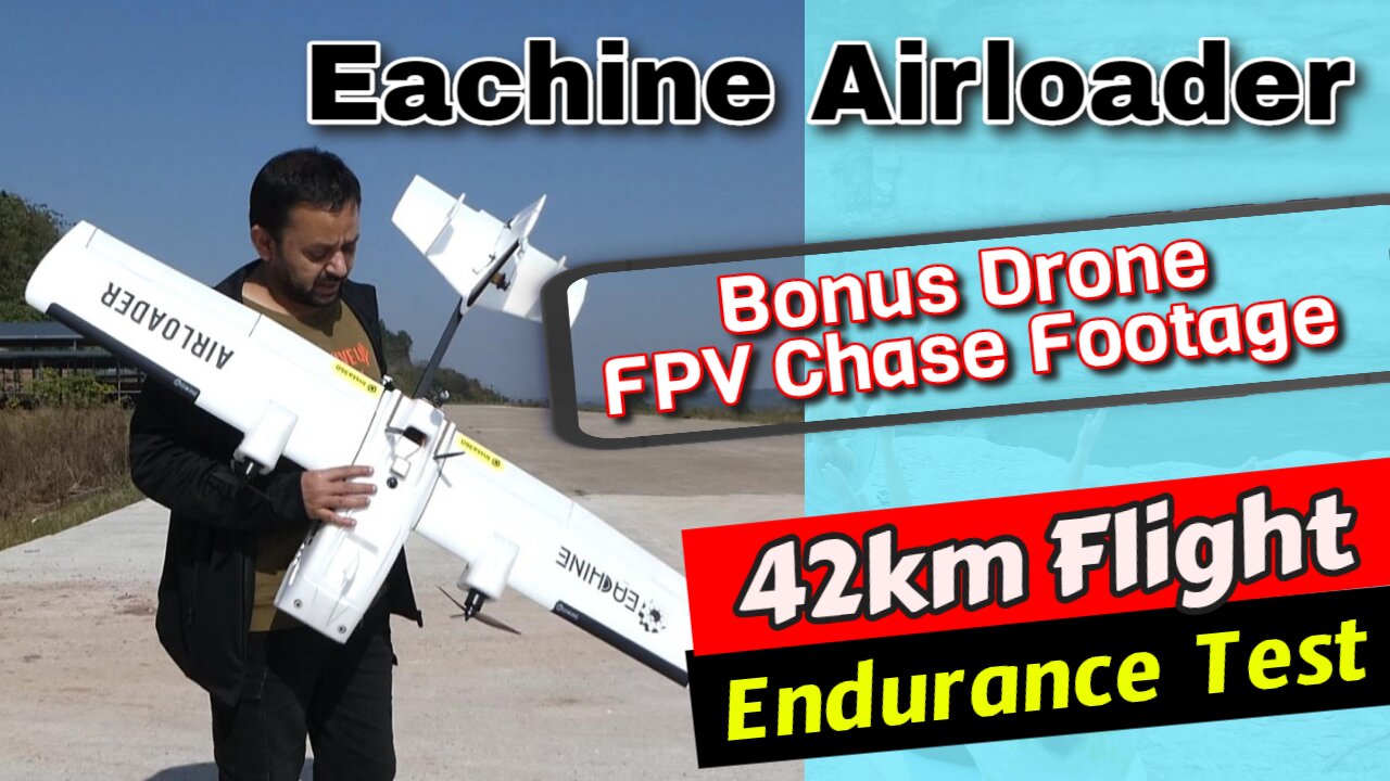 Eachine Airloader Long Range FPV Plane Li-Ion Battery flight endurance test