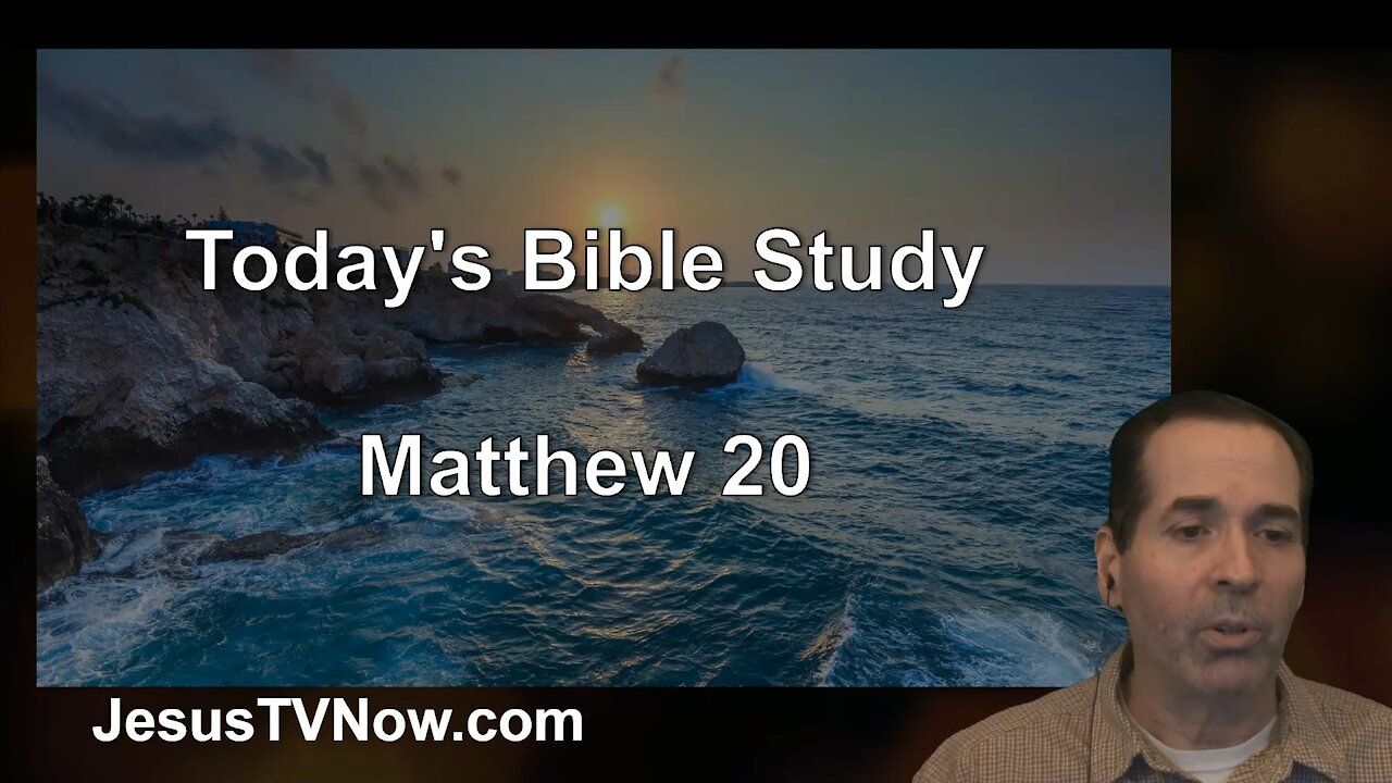 40 Matthew 20 - Pastor Ken Zenk - Bible Studies