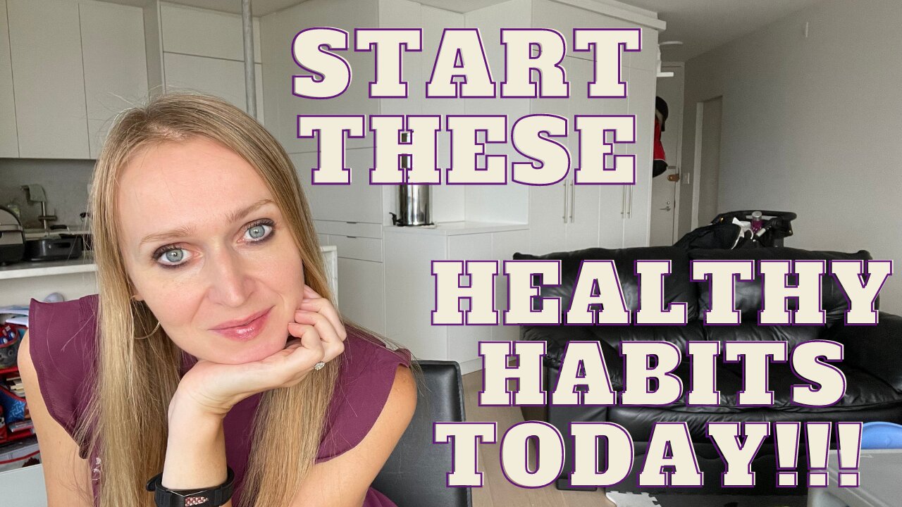 Healthy Habits You Need to Start Today