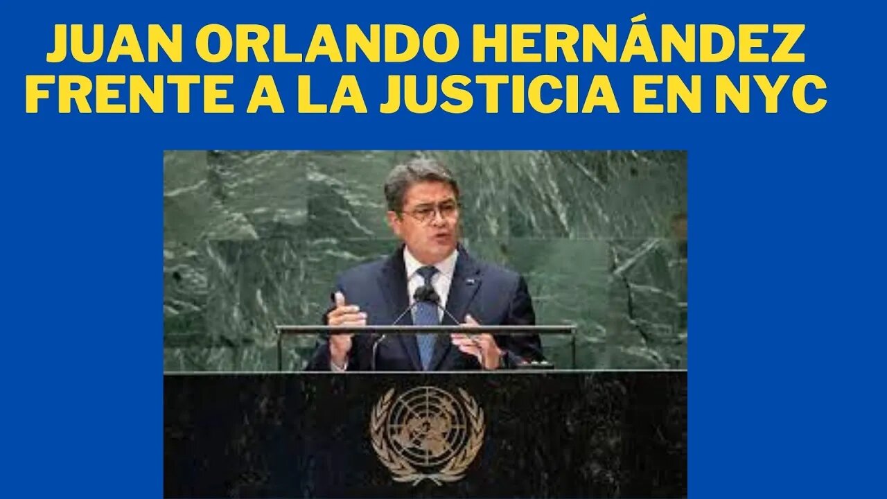 SIN FILTROS PRIMERA AUDIENCIA DEL EXPRESIDENTE, JUAN ORLANDO HERNÁNDEZ EN LA CORTE DE NYC