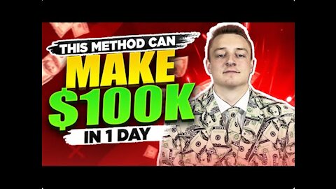 This Method Can Make $100K In 1 Day