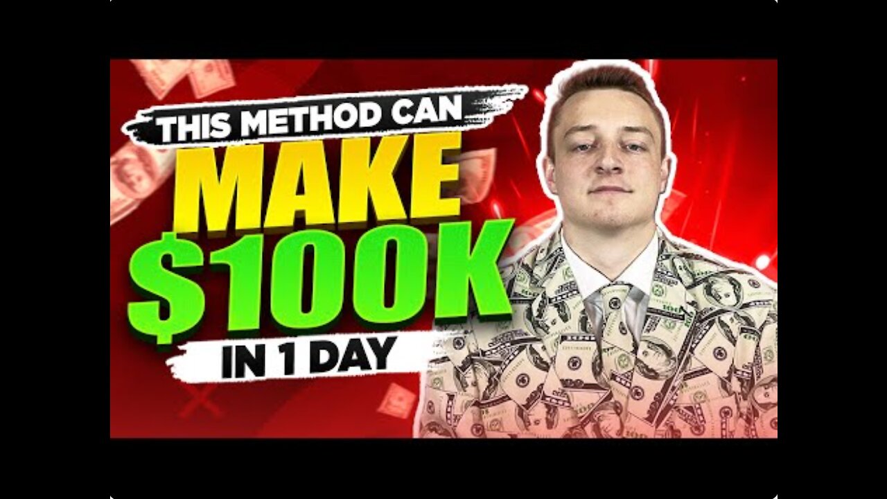 This Method Can Make $100K In 1 Day