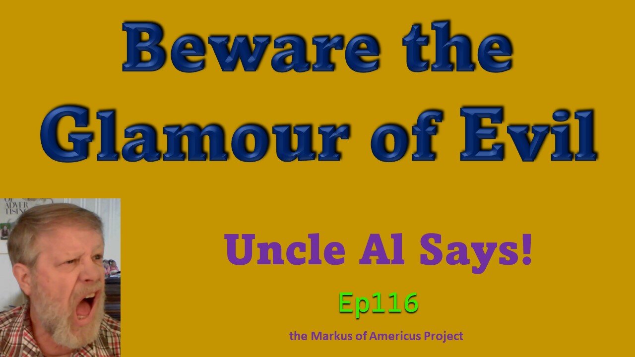 Beware the Glamour of Evil