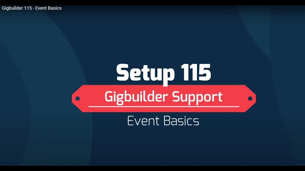 Gigbuilder 115 - Event Basics