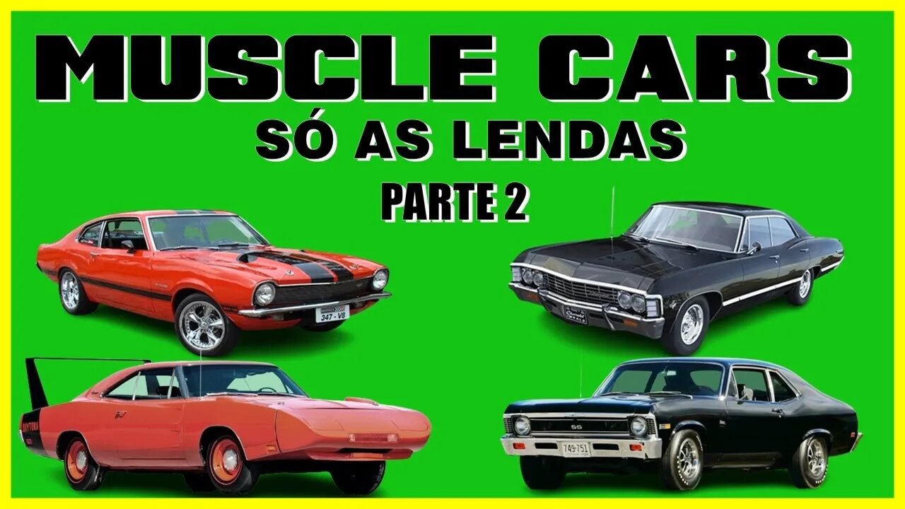 MUSCLE CARS - PARTE 2