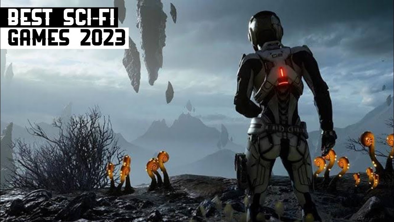 "The Future Is Now: Top 10 Best Sci-Fi Games of 2023"