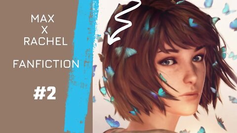 Life is Strange | Rachel x Max | Chapter 2