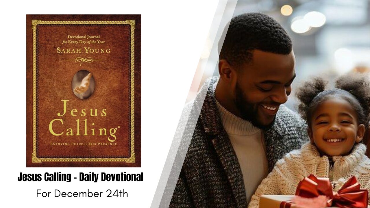 Jesus Calling - Daily Devotional - December 24th