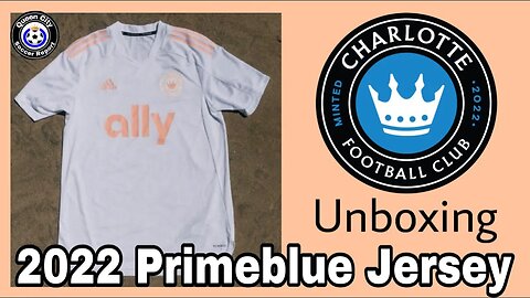 Unboxing Charlotte FC's Primeblue Jersey