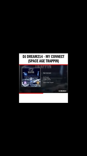 Dj Dream214 - My Connect (Space Age Trappin)