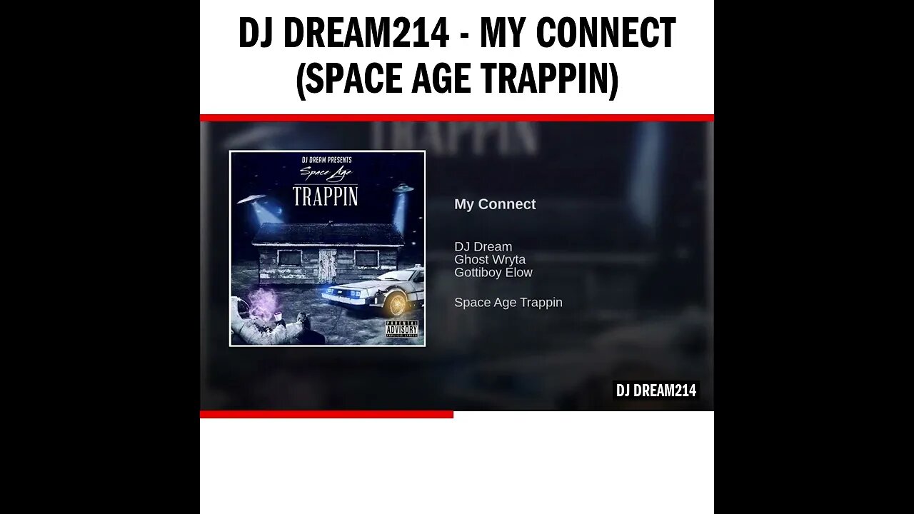 Dj Dream214 - My Connect (Space Age Trappin)