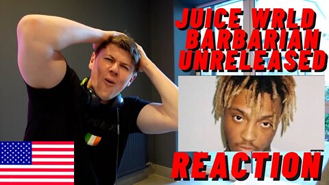 JUICE WRLD - BARBARIAN UNRELEASED!! ((INSANE IRISH REACTION!!))