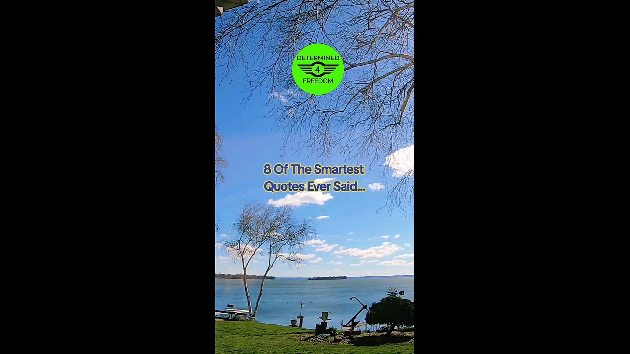 8 Of The Smartest Quotes Ever Said...