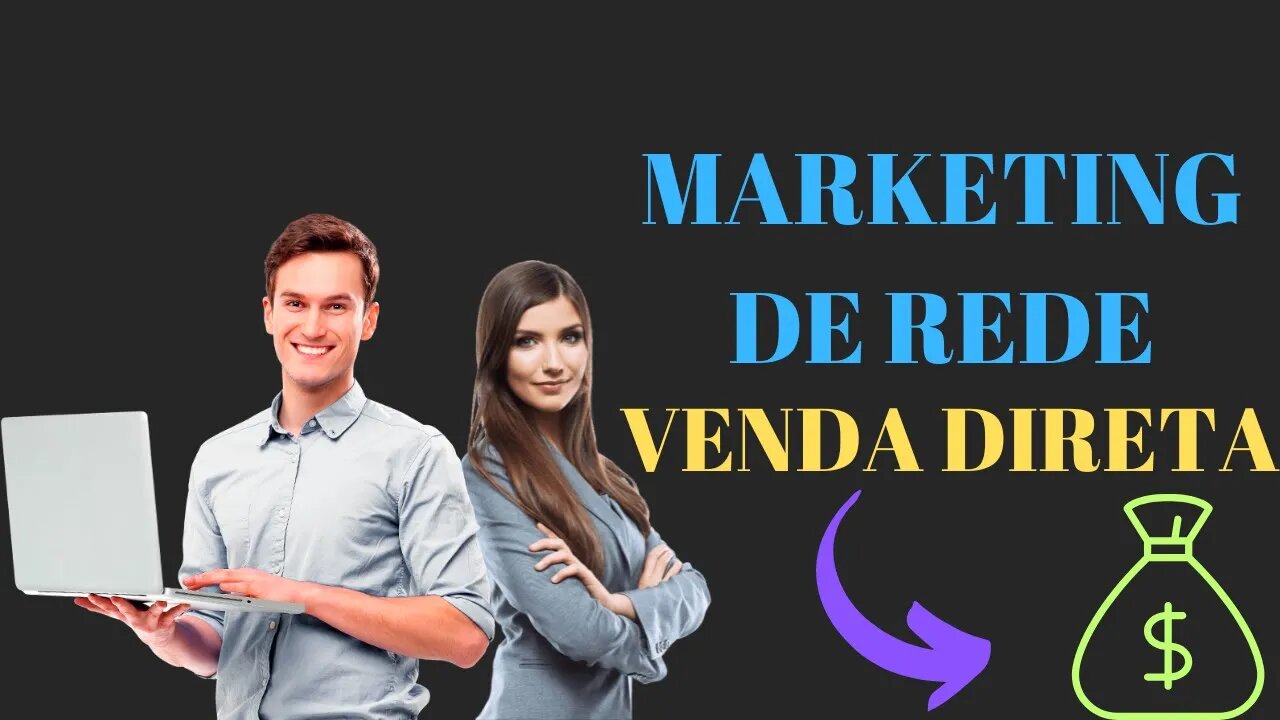 Como Ganhar Dinheiro Com Marketing de Rede e Venda Direta