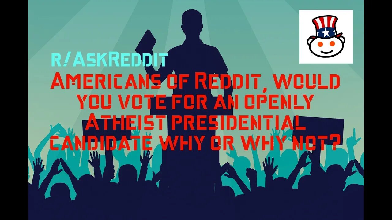 #Americans of #Reddit, would you vote for an openly #Atheist #presidential candidate why?
