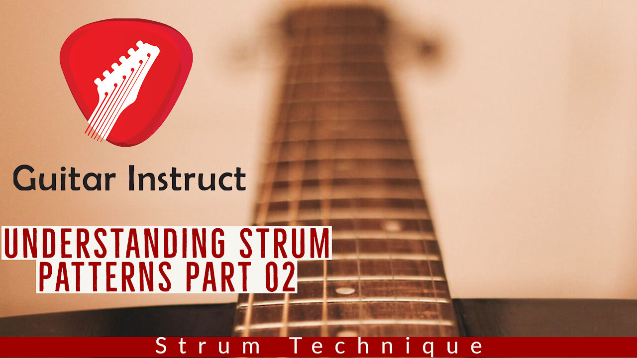 Understanding Strum Patterns Part 02 (Epi 11)