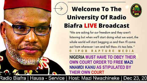 Welcome To The University Of Radio Biafra | Hausa - Service 2 | Host: Mazi Nwachineke | Dec 23, 2022