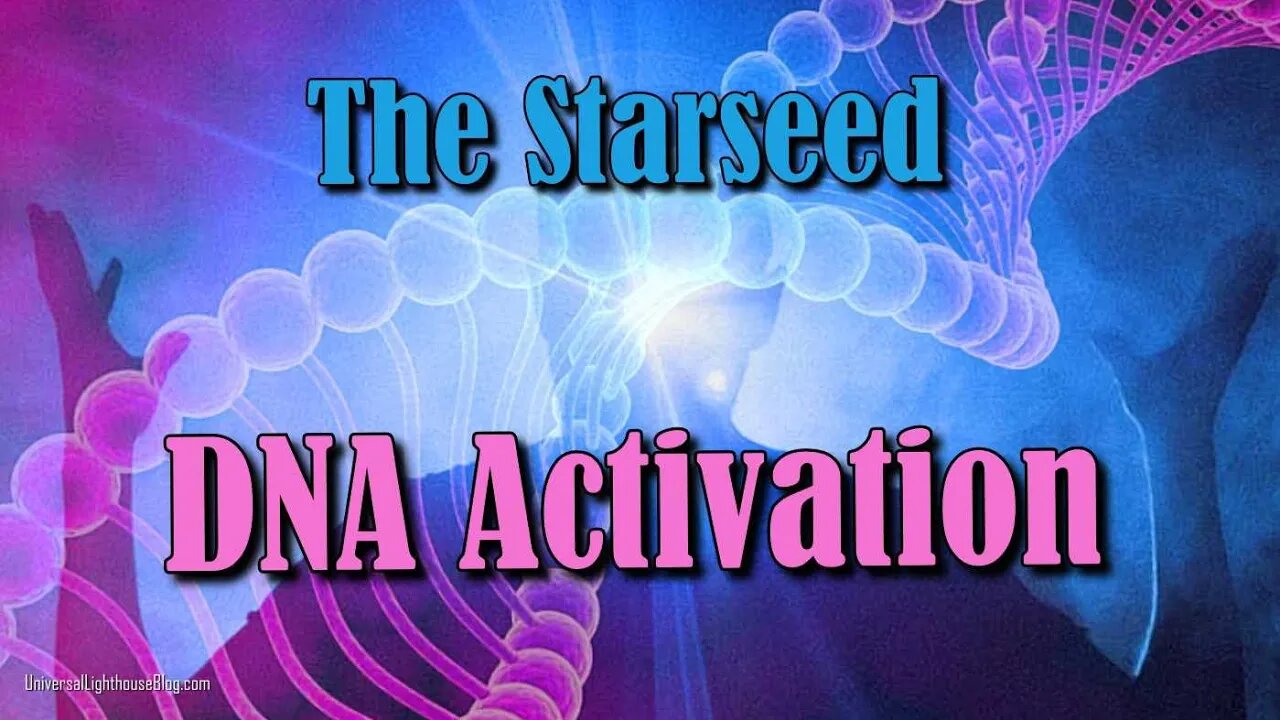 The Starseed DNA Activation