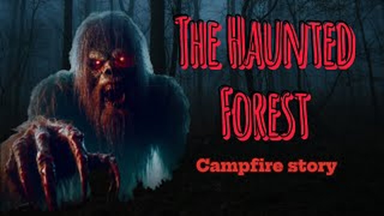 The Haunted Forest A Campfire Story