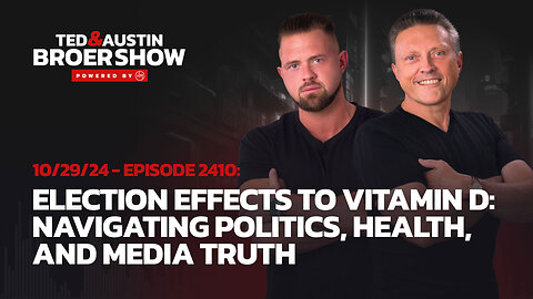 10/29/24 Election Effects to Vitamin D: Navigating Politics, Health, and Media Truth