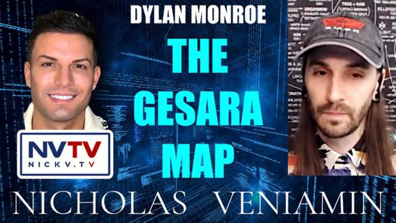 'The GESARA Map' Dylan Monroe Explains It To Nicholas Veniamin