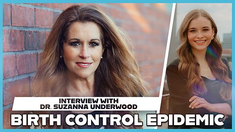 Hannah Faulkner and Dr. Suzanna Underwood | Birth Control Epidemic, Seed Oils, Sunscreen
