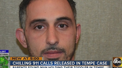 911 calls and body camera video released in Tempe case with man found holding toddler inside home